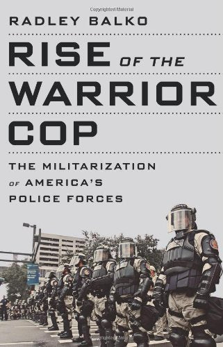 Download and Read Rise of the Warrior Cop: The Militarization of America's Police Forces by Radley Balko (E-Book) Free with subscription.