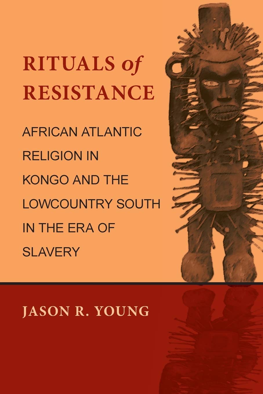 Download and Read Rituals of Resistance: African Atlantic Religion in Kongo and the Lowcountry South in the Era of Slavery by Jason R. Young (E-Book) Free with subscription.