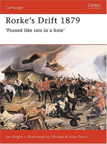 Download and Read Rorke's Drift 1879: 'Pinned Like Rats in a Hole' by Ian Knight (E-Book) Free with subscription.