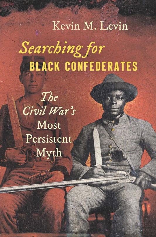 Download and Read Searching for Black Confederates: The Civil War?s Most Persistent Myth by Kevin M. Levin (E-Book) Free with subscription.