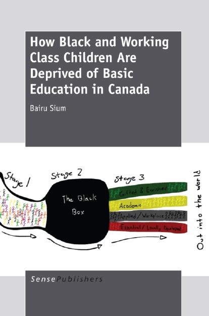 Download and Read Sium by How Black & Working Class Children Are Deprived of Basic Education in Canada (2014) (E-Book) Free with subscription.