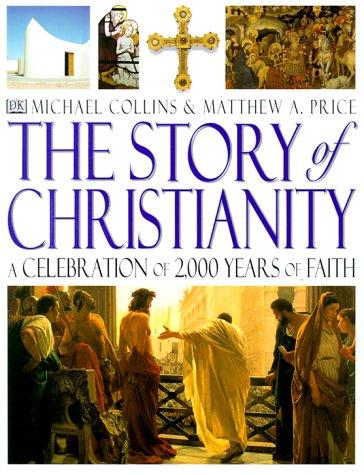 Download and Read Story of Christianity: A Celebration of 2,000 Years of Faith by Michael Collins (E-Book) Free with subscription.