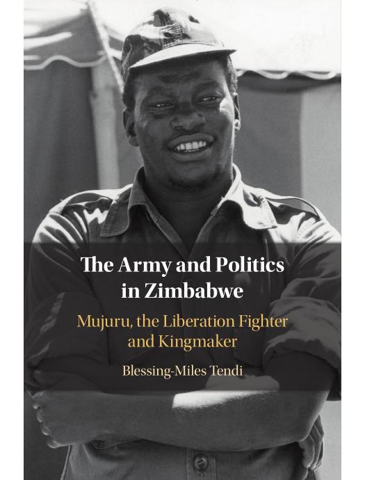 Download and Read The Army and Politics in Zimbabwe: Mujuru, the Liberation Fighter and Kingmaker by Blessing-Miles Tendi (E-Book) Free with subscription.