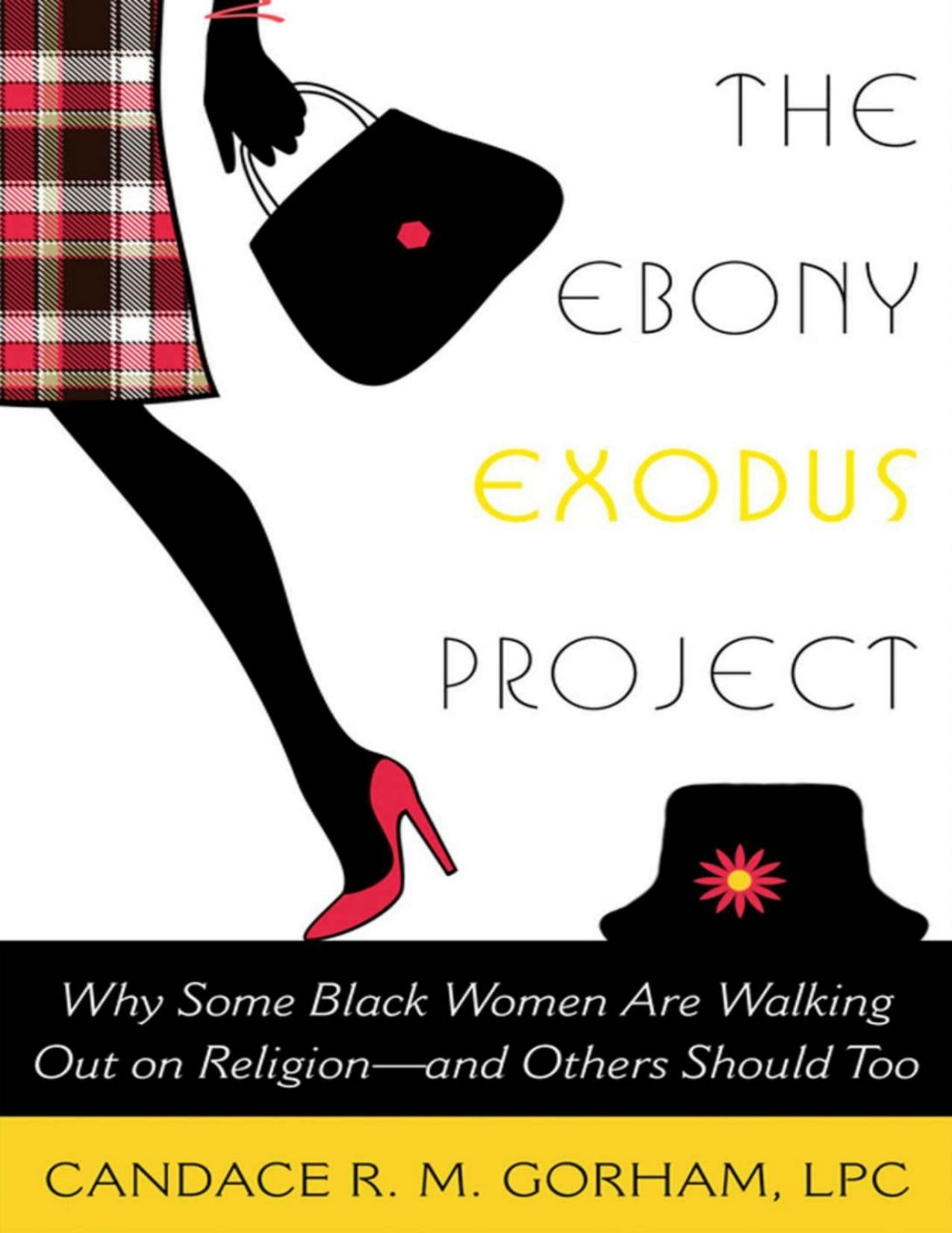 Download and Read The Ebony Exodus Project: Why Some Black Women Are Walking Out on Religion?and Others Should Too by Candace R. M. Gorham (E-Book) Free with subscription.