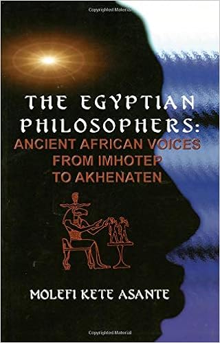 Download and Read The Egyptian Philosophers: Ancient African Voices From Imhotep to Akhenaten by Molefi Kete Asante (E-Book) Free with subscription.