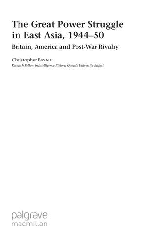 Download and Read The Great Power Struggle in East Asia, 1944-50: Britain, America and Post-War Rivalry by Christopher Baxter (E-Book) Free with subscription.