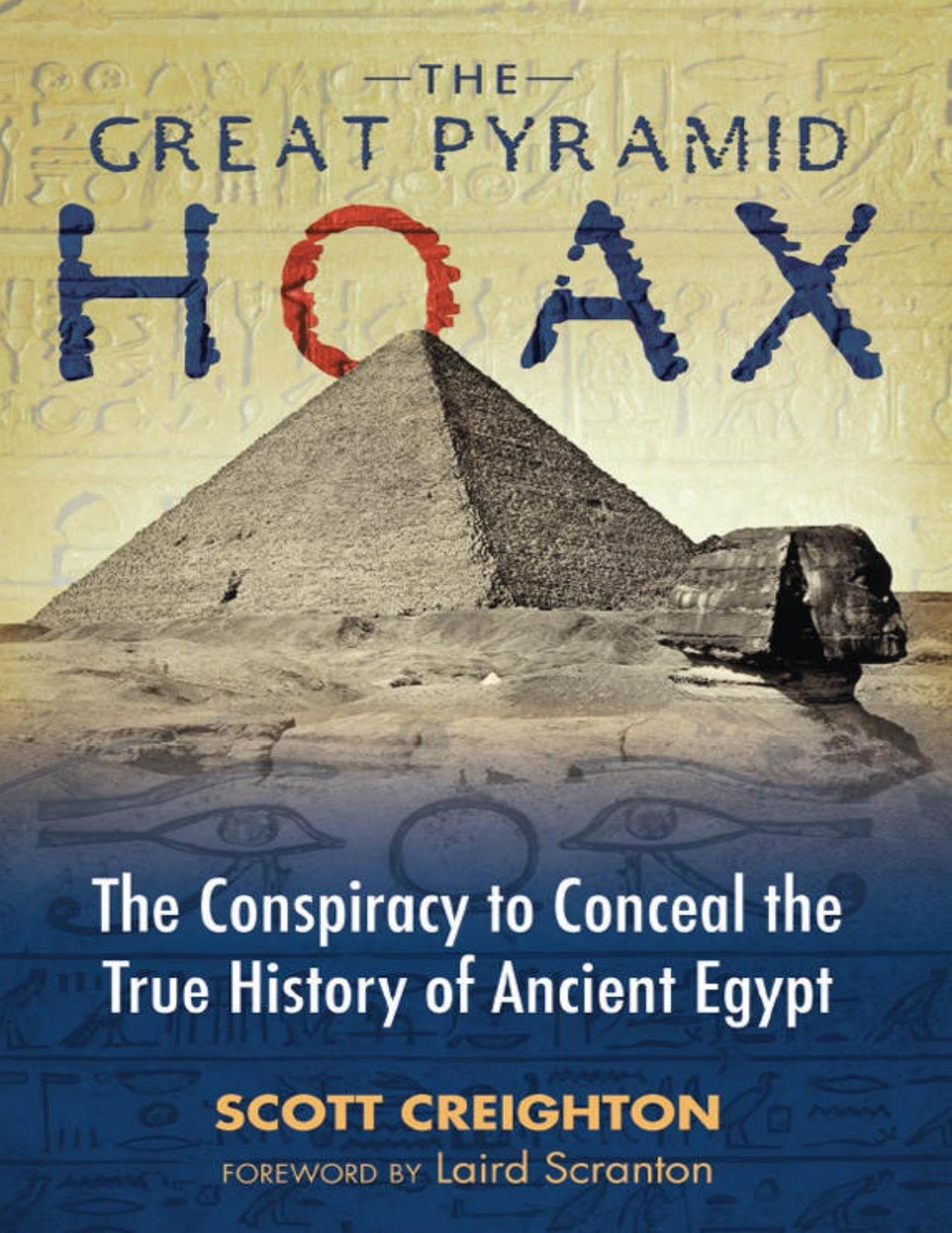 Download and Read The Great Pyramid Hoax: The Conspiracy to Conceal the True History of Ancient Egypt by Scott Creighton (E-Book) Free with subscription.