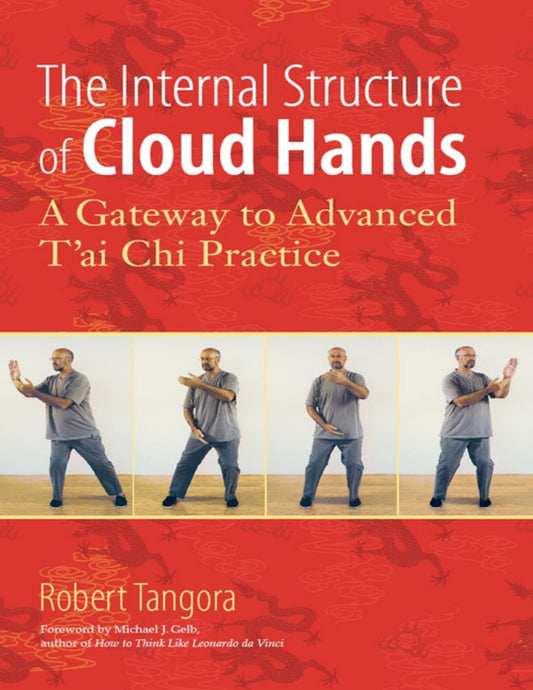 Download and Read The Internal Structure of Cloud Hands: A Gateway to Advanced T'ai Chi Practice by Robert Tangora (E-Book) Free with subscription.