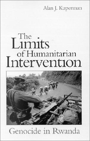 Download and Read The Limits of Humanitarian Intervention: Genocide in Rwanda by Alan J. Kuperman (E-Book) Free with subscription.