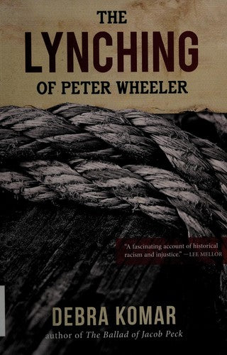 Download and Read The Lynching of Peter Wheeler by Debra Komar (E-Book) Free with subscription.
