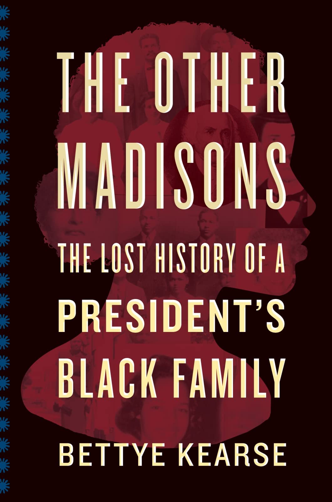 Download and Read The Other Madisons: The Lost History of a President's Black Family by Bettye Kearse (E-Book) Free with subscription.