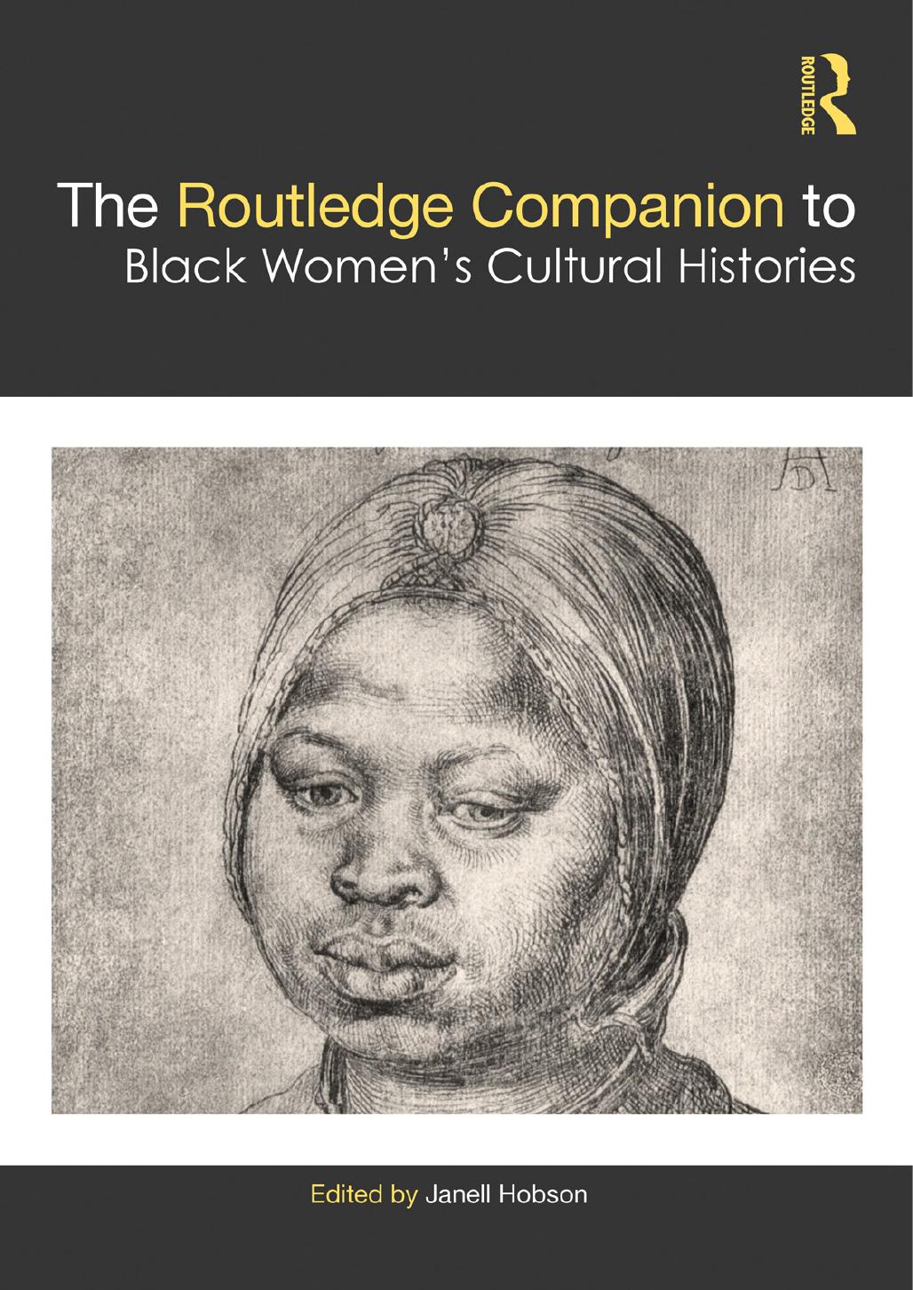 Download and Read The Routledge Companion to Black Women?s Cultural Histories by Hobson, Janell (Editor) (E-Book) Free with subscription.