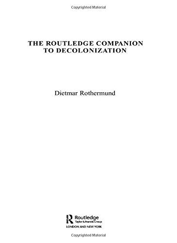 Download and Read The Routledge Companion to Decolonization by Dietmar Rothermund (E-Book) Free with subscription.