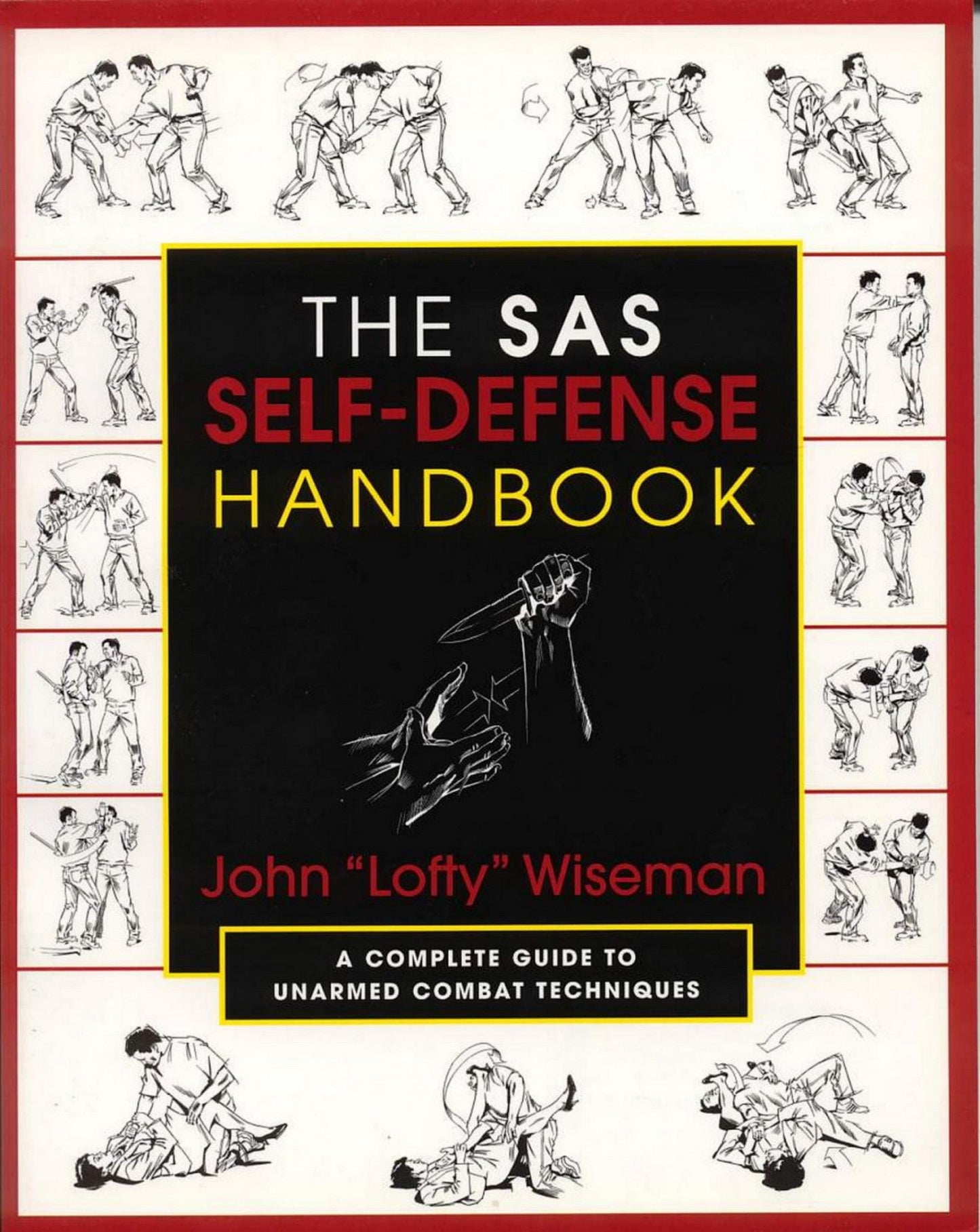 Download and Read The SAS Self-Defense Handbook by A Complete Guide to Unarmed Combat Techniques (E-Book) Free with subscription.