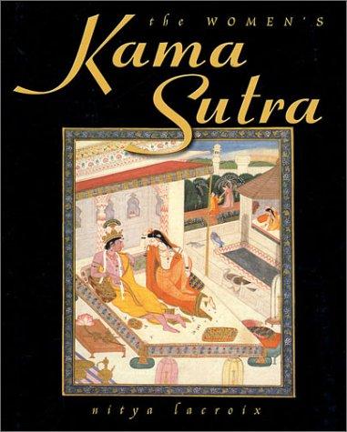 Download and Read The Women's Kama Sutra by Nitya Lacroix (E-Book) Free with subscription.