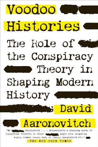 Download and Read Voodoo Histories: The Role of the Conspiracy Theory in Shaping Modern History by David Aaronovitch (E-Book) Free with subscription.