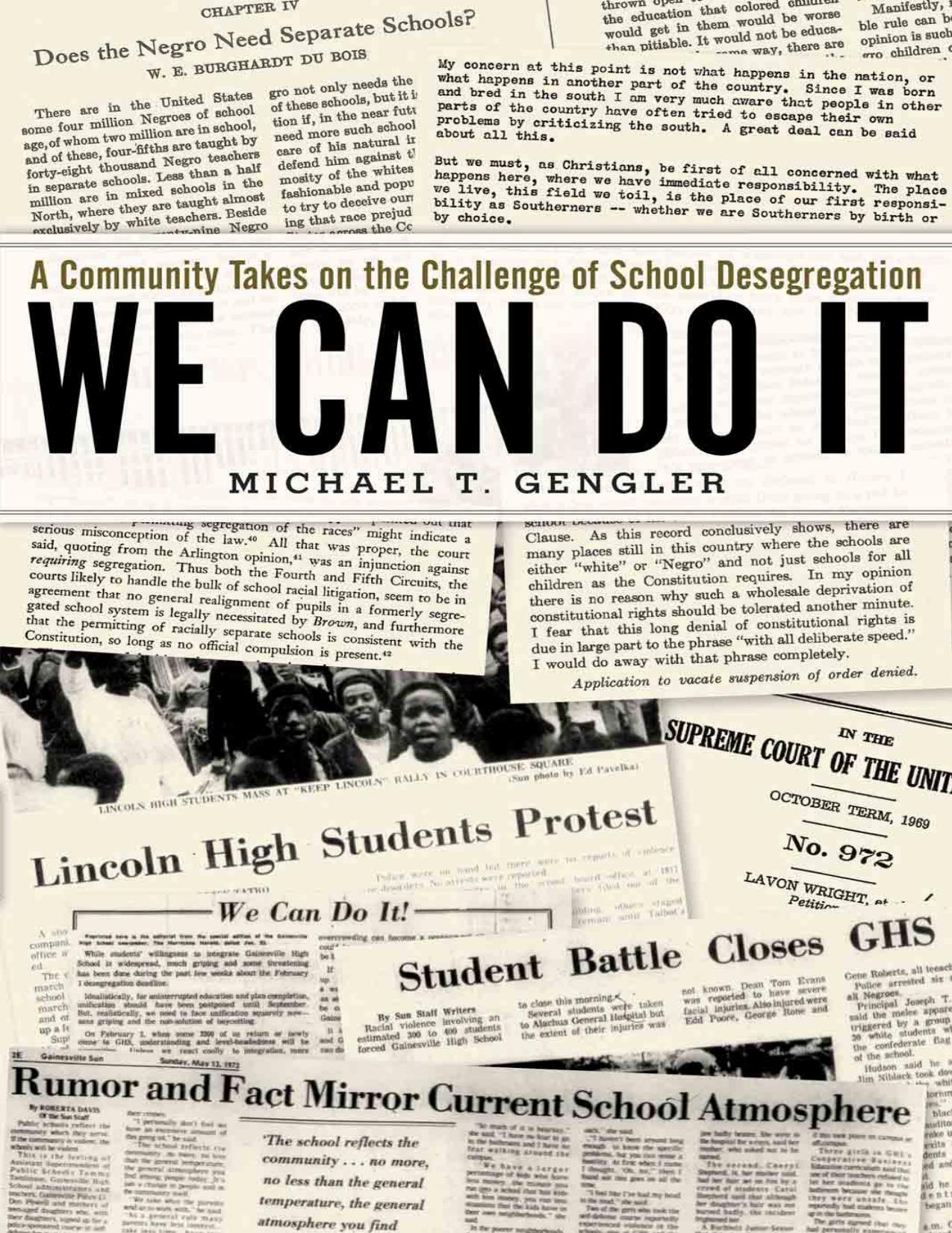 Download and Read We Can Do It: A Community Takes on the Challenge of School Desegregation by Michael T. Gengler (E-Book) Free with subscription.