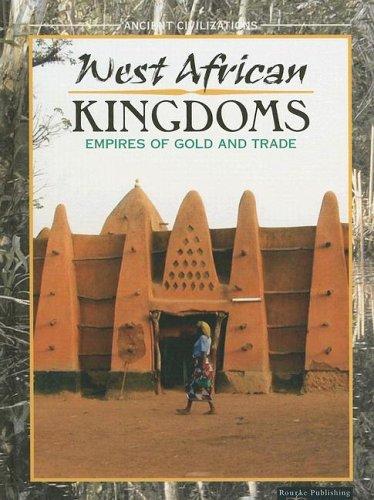 Download and Read West African Kingdom: Empires of Gold and Trade by Katherine E. Reece (E-Book) Free with subscription.