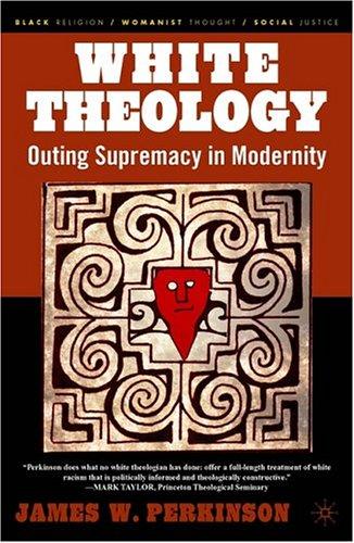 Download and Read White Theology: Outing Supremacy in Modernity by J. Perkinson (E-Book) Free with subscription.