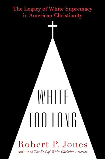 Download and Read White Too Long: The Legacy of White Supremacy in American Christianity by Robert P. Jones (E-Book) Free with subscription.