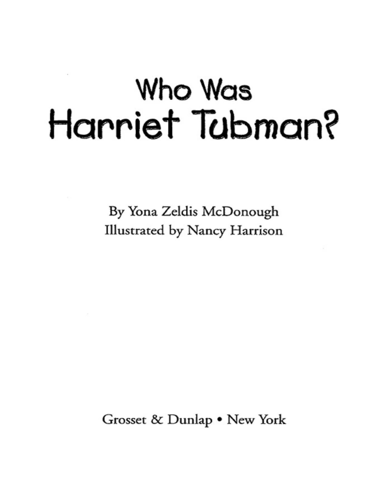 Download and Read Who Was Harriet Tubman? by Yona Zeldis McDonough & Who Hq (E-Book) Free with subscription.