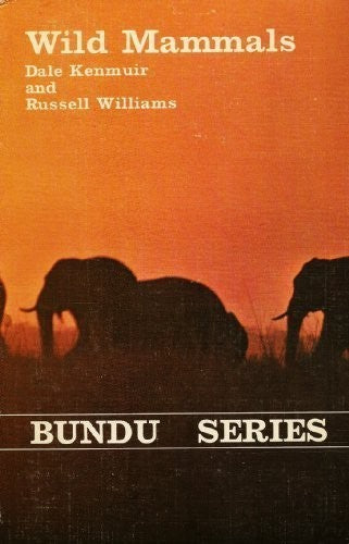 Download and Read Wild Mammals: A Field Guide and Introduction to the Mammals of Rhodesia by Dale Kenmuir & Russell Williams (E-Book) Free with subscription.