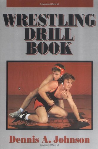 Download and Read Wrestling Drill Book by Dennis A. Johnson (E-Book) Free with subscription.